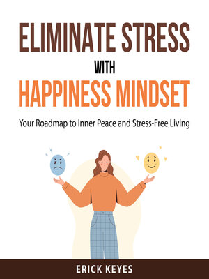 cover image of Eliminate Stress With Happiness Mindset